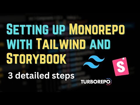 Setting up Tailwind and Storybook inside a Monorepo in 3 detailed steps