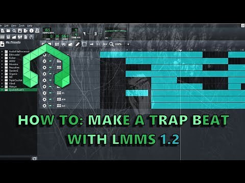 How To: Make a Trap Beat With the New LMMS Software
