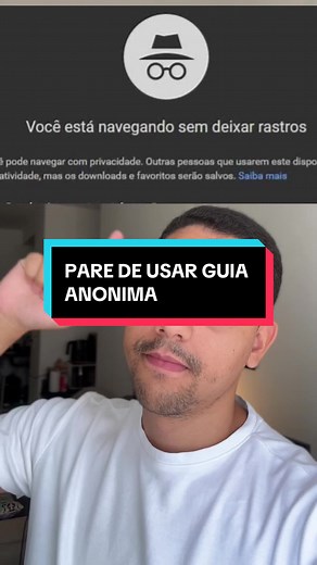 CUIDADO COM A GUIA ANÔNIMA NO PC E CELULAR
