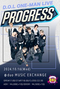 D.O.L 4th Anniversary ONE MAN LIVE ~PROGRESS~