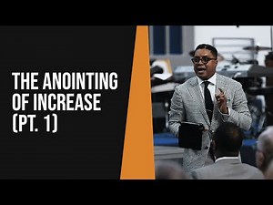 The Anointing of Increase (Part 1)