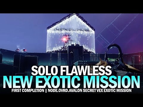 Solo Flawless New Exotic Mission - node.ovrd.AVALON (First Completion) [Destiny 2]