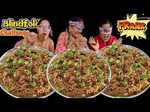 SPICY PRANK 🥵BLINDFOLD EATING CHALLENGE | BUFF CHOWMEIN EATING CHALLENGE
