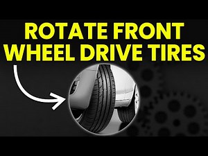 How To Rotate Front Wheel Drive Tires (Simplified Breakdown)
