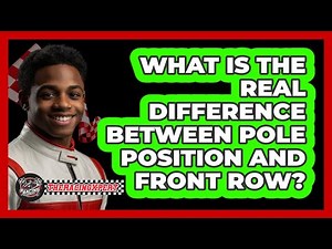 What Is The Real Difference Between Pole Position And Front Row? - The Racing Xpert