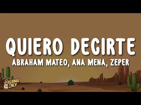 Abraham Mateo, Ana Mena, Zeper - Quiero Decirte (Dance Remix) (Letra)