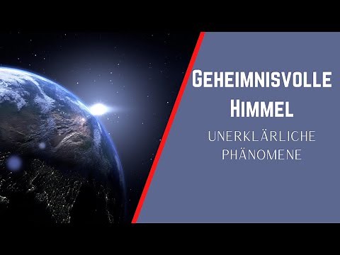 Geheimnisvolle Himmel - Unerklärliche Phänomene (Doku 2020)