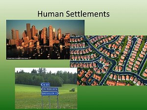 Human Settlements - SlideServe