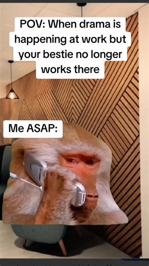 Work Drama Without Your Bestie: A Relatable Meme