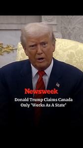 1.3M views · 10K reactions | Donald Trump said that Canada 'only works as a state' and that it would be a great part of that United States. He also claimed that Canada drew an artificial line through the map. | Newsweek | Facebook