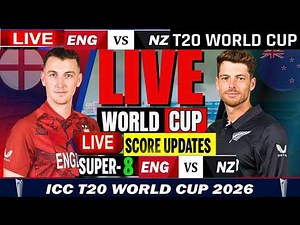 🔴 Live: ENG vs NZ, T20 World Cup 2026, Cricket Live Match Score | England vs New Zealand LIVE