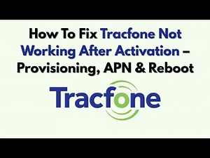 How To Fix Tracfone Not Working After Activation – Provisioning, APN & Reboot