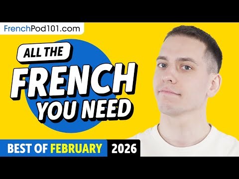 Your Monthly Dose of French - Best of February 2026