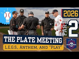 Pregame Conference – Lineups, Equipment, Ground Rules, and Sportsmanship | Part 2