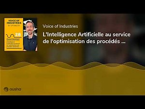L'Intelligence Artificielle au service de l'optimisation des procédés industriels