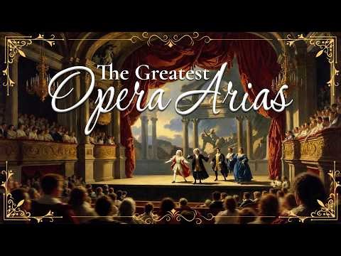 The Greatest Opera Arias 🎭 Puccini, Verdi, Bizet & Mozart's Most Iconic Moments