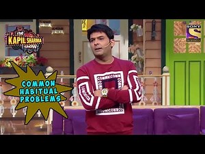 Kapil Highlights Some Habitual Problems - The Kapil Sharma Show