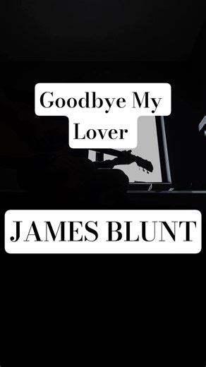 Goodbye My Lover - James Blunt #shorts #cover #jamesblunt