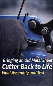 Bringing an old metal sheet cutter back to life: Final assembly and test