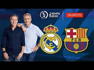 Directo del Real Madrid 2-1 FC Barcelona en Tiempo de Juego COPE | LaLiga
