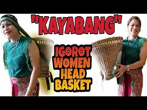 "KAYABANG" IGOROT WOMEN HEAD BASKET