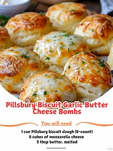 Pillsbury 👉 Biscuit Garlic Butter Cheese Bombs – Melty, Buttery, and Totally Addictive! 💣🔥 Ingredients: 1 can Pillsbury biscuit dough (8-count) 8 cubes of mozzarella cheese (or string cheese pieces) 3 tbsp butter, melted 1 tsp garlic powder 1 tsp dried parsley (optional) Optional: marinara for dipping 🌷 | Easy Recipes
