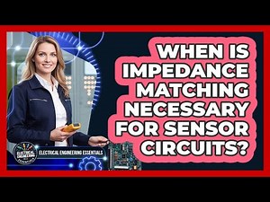 When Is Impedance Matching Necessary for Sensor Circuits?