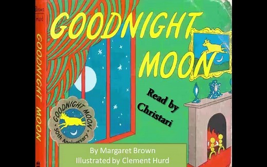 『经典英文原版绘本朗读』晚安月亮 Goodnight Moon by Margaret Wise Brown