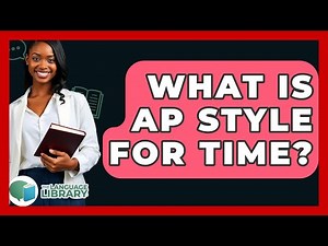 What Is AP Style For Time? - The Language Library