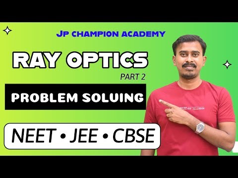 Refraction + TIR + Lens Ray Optics Problem Solving 🔥 Easy to Advanced | NEET JEE + CBSE