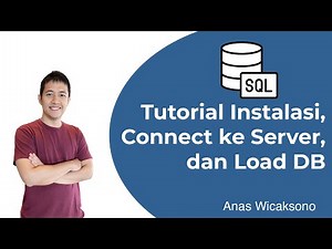 01 Belajar SQL (PostgreSQL) 01 - Cara Instalasi , Connect ke Server, dan Load Database