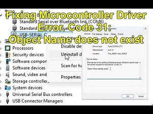Fixing Device Not Working in Windows/PC: Error Code 31 Object Name already exists for Arduino