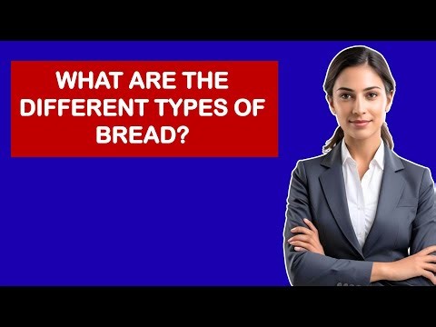 What are the different types of bread?