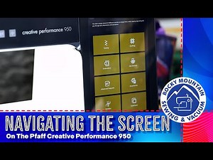 Navigating the Screen on the Pfaff Creative Performance 950