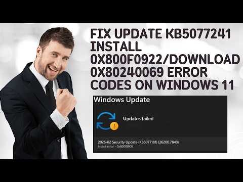 Fix Update KB5077241 Install 0x800f0922 / Download 0x80240069 Error Codes On Windows 11