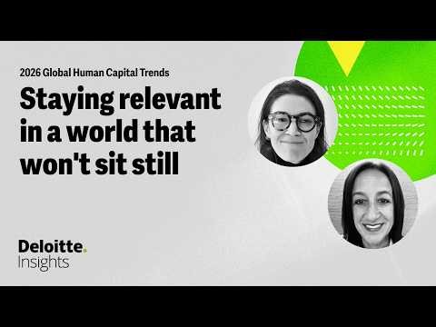 Adaptability and AI: Staying relevant | Global Human Capital Trends 2026 | Deloitte Insights