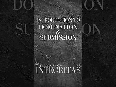 An Introduction to Domination & Submission