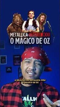 WHEN METALLICA REFERENCED THE WIZARD OF OZ