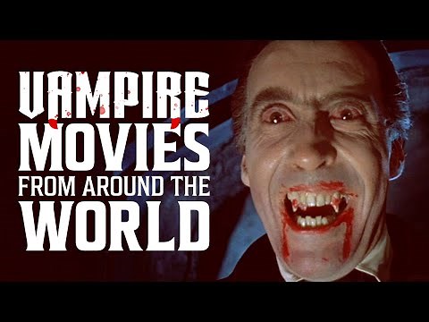 Our Favorite Vampire Movies From Around the World