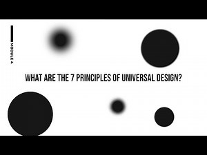 Connecting the dots: What are the 7 Principles of Universal Design