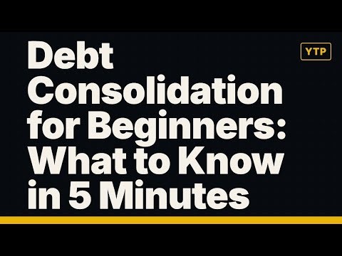 Debt Consolidation for Beginners: What to Know in 5 Minutes