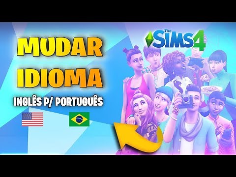 Como alterar o IDIOMA de The Sims 4 para Português BR