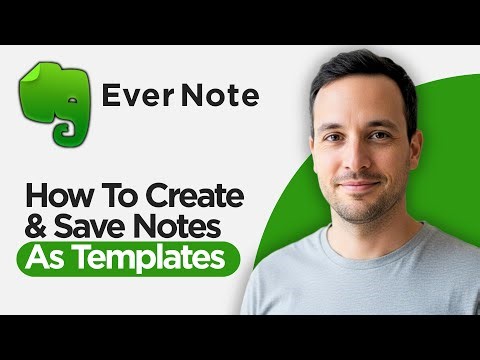How to Create and Save Notes as Templates in Evernote (2026 Step By Step Guide)