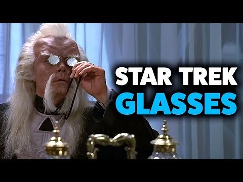 Every Time Glasses Appear in Star Trek