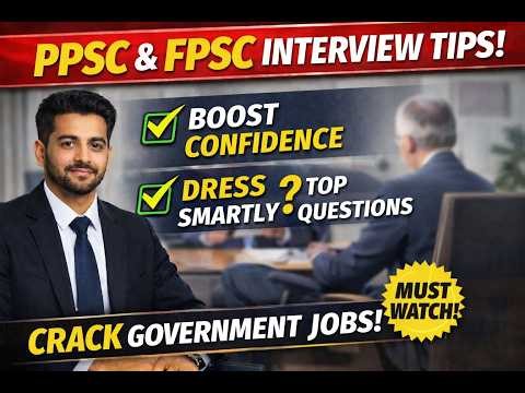 PPSC | FPSC Interview Tips | How to Crack Government Jobs | Confidence & Preparation | Interviews