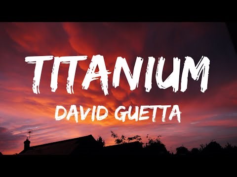 David Guetta - Titanium (Lyrics) ft. Sia