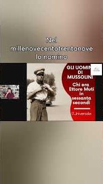 Mussolini’s Men: Who Was Ettore Muti in 60 Seconds - by Stefano Poma