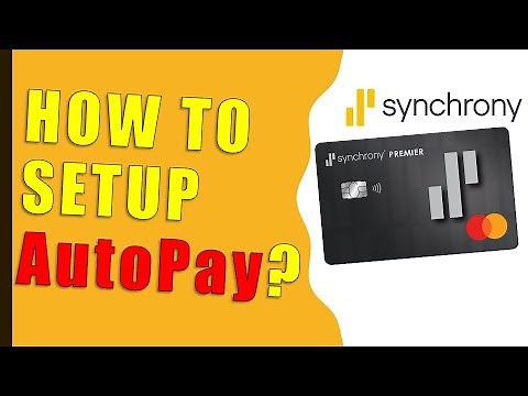 How to setup AutoPay for your Synchrony Bank Credit Card?