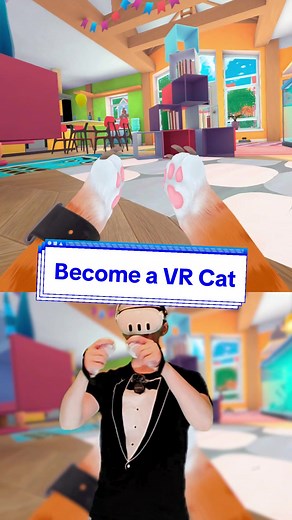 Become a Cat in Virtual Reality: Fun and Chaos