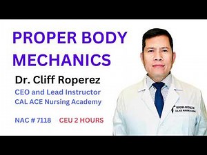 Body Mechanics - CAL ACE Nursing Academy